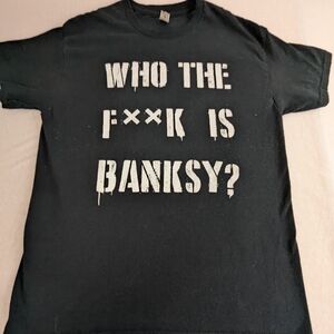 Who The F**k is Banksy? Graffiti artist political activist painter Tee Medium